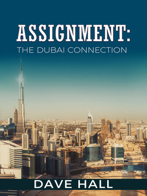 cover image of Assignment: the Dubai Connection